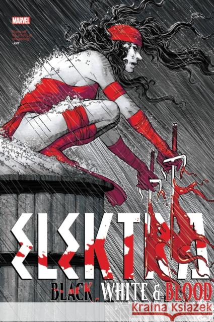 Elektra: Black, White & Blood Treasury Edition Charles Soule Declan Shalvey Leonardo Romero 9781302932688 Marvel