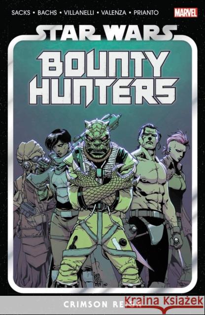 Star Wars: Bounty Hunters Vol. 4: Crimson Reign Ethan Sacks Ramon Bachs 9781302933012