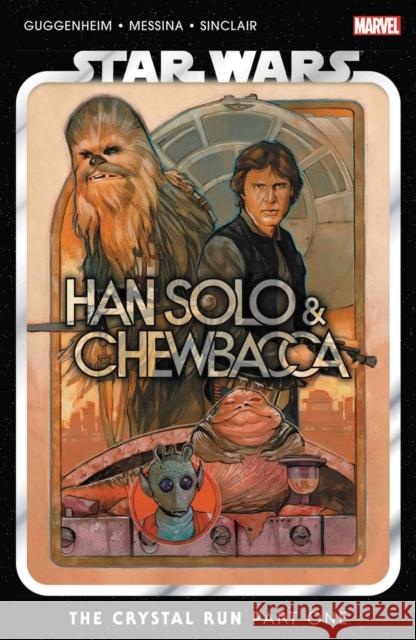 Star Wars: Han Solo & Chewbacca Vol. 1 - The Crystal Run Justina Ireland 9781302933050 Marvel Comics