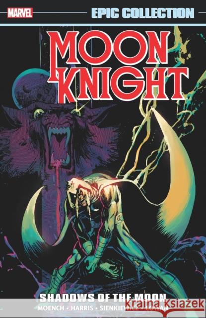 Moon Knight Epic Collection: Shadows of the Moon Doug Moench Jack Harris Alan Zelenetz 9781302933685 Marvel Comics