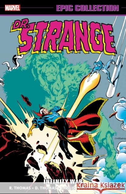 Doctor Strange Epic Collection: Infinity War Roy Thomas Dann Thomas Jean-Marc Lofficier 9781302945374 Marvel Comics