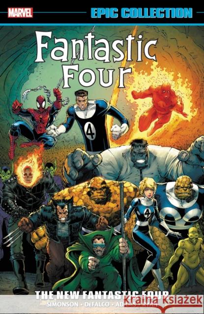 Fantastic Four Epic Collection: The New Fantastic Four Walt Simonson Len Kaminski Danny Fingeroth 9781302946845