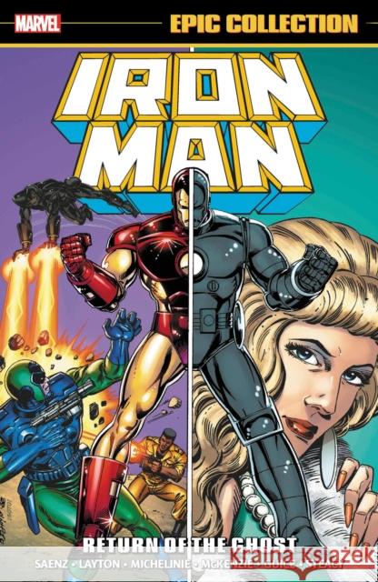 Iron Man Epic Collection: Return Of The Ghost Mike Saenz 9781302946890 Marvel Comics