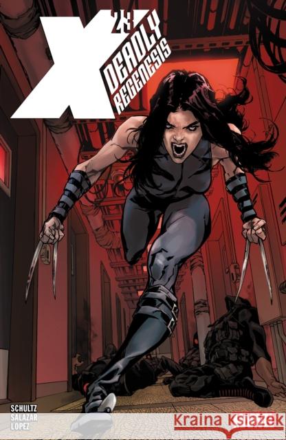 X-23: Deadly Regenesis Edgar Salazar 9781302947200