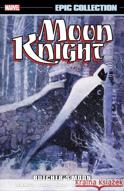 Moon Knight Epic Collection: Butcher's Moon Alan Zelenetz Jo Duffy Christopher Priest 9781302948160