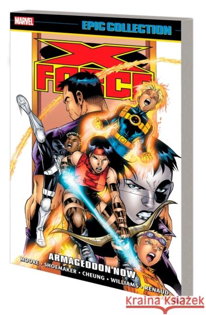 X-Force Epic Collection: Armageddon Now Unzueta, Angel 9781302948306