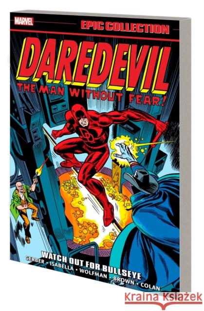 Daredevil Epic Collection: Watch Out For Bullseye Tony Isabella 9781302948672