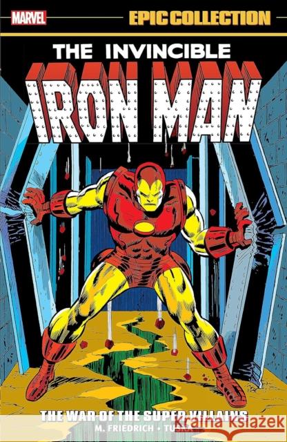 Iron Man Epic Collection: The War of The Super Villains Bill Mantlo 9781302948801