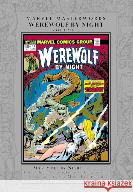 Marvel Masterworks: Werewolf by Night Vol. 2 Mike Ploog Marvel Various                           Mike Ploog 9781302949488 Marvel Universe