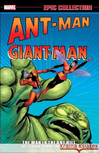 Ant-Man/Giant-Man Epic Collection: The Man in the Ant Hill Lee, Stan 9781302950354