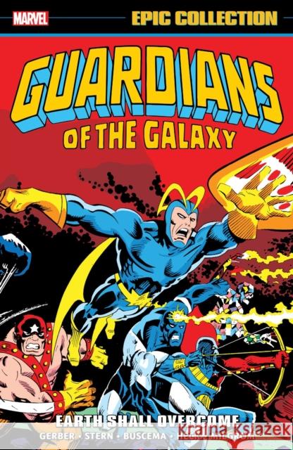 Guardians of The Galaxy Epic Collection: Earth Shall Overcome Arnold Drake 9781302950439 Marvel Comics