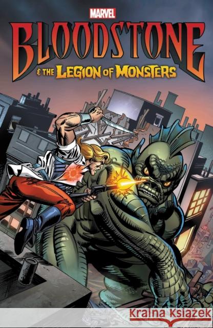 Bloodstone & the Legion of Monsters Dennis Hopeless 9781302951030