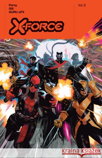 X-force By Benjamin Percy Vol. 8 Benjamin Percy 9781302951542 Marvel Universe