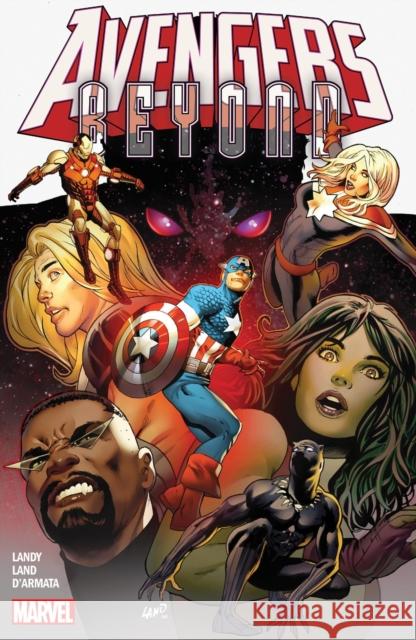 Avengers: Beyond Greg Land 9781302952044 Marvel Universe