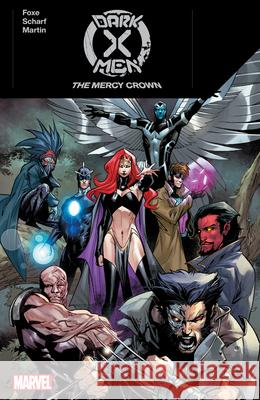 Dark X-Men: The Mercy Crown Steve Foxe 9781302952525