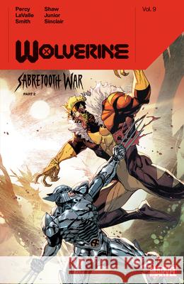 Wolverine by Benjamin Percy Vol. 9: Sabretooth War Part 2 Benjamin Percy Marvel Various                           Cory Smith 9781302954734