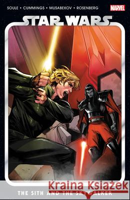 Star Wars Vol. 8: The Sith and The Skywalker Charles Soule 9781302954789 Licensed Publishing