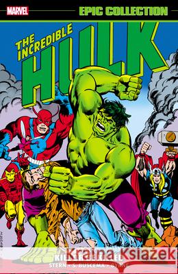 Incredible Hulk Epic Collection: Kill or Be Killed Peter B. Gillis 9781302955366