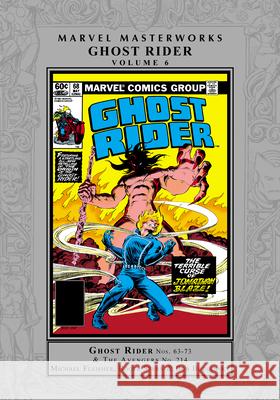 Marvel Masterworks: Ghost Rider Vol. 6 Michael Fleisher Marvel Various                           Bob Budiansky 9781302955427 Marvel Universe