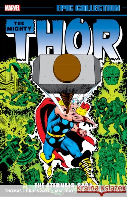 Thor Epic Collection: The Eternals Saga Tba 9781302955540 Marvel Comics