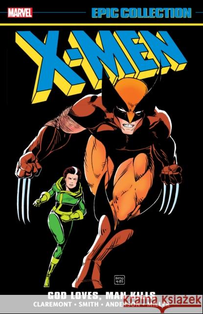 X-Men Epic Collection: God Loves, Man Kills Chris Claremont 9781302955595