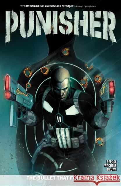 Punisher: The Bullet That Follows David Pepose 9781302955724