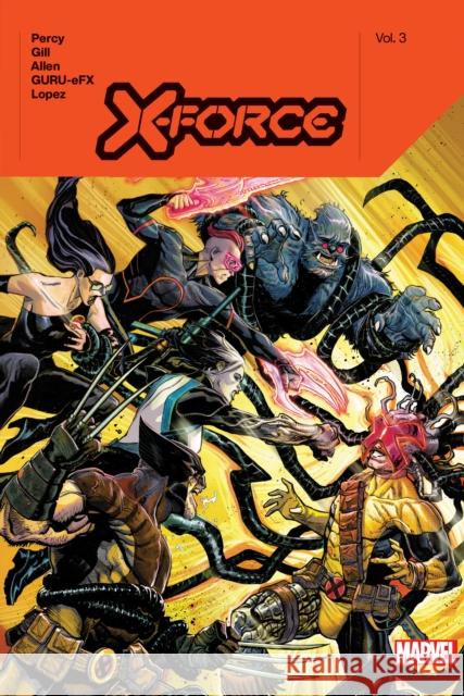 X-Force by Benjamin Percy Vol. 3 Benjamin Percy 9781302955892