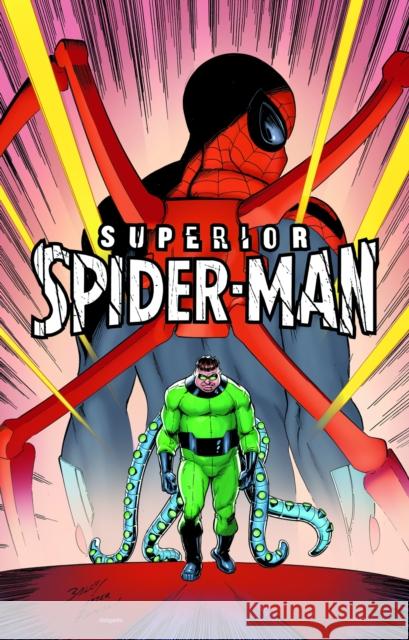 Superior Spider-Man Vol. 2: Superior Spider-Island Dan Slott 9781302955946 Marvel Universe