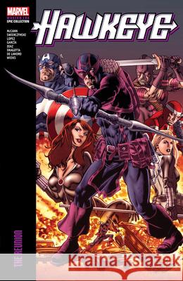 Hawkeye Modern Era Epic Collection: The Reunion Jim McCann Duane Swierczynski David Lopez 9781302956530