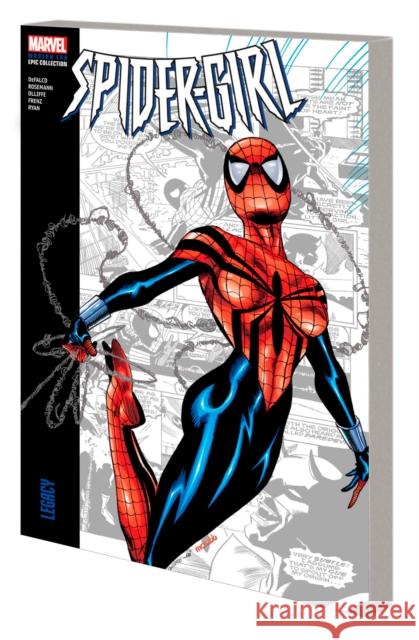 Spider-Girl Modern Era Epic Collection: Legacy Tom DeFalco 9781302957957