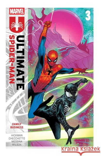 Ultimate Spider-Man by Jonathan Hickman Vol. 3: Family Business Jonathan Hickman 9781302958299 Ultimate Universe