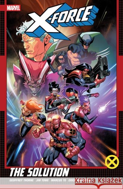 X-Force by Geoffrey Thorne Vol. 2: The Solution Fabian Nicieza 9781302959357