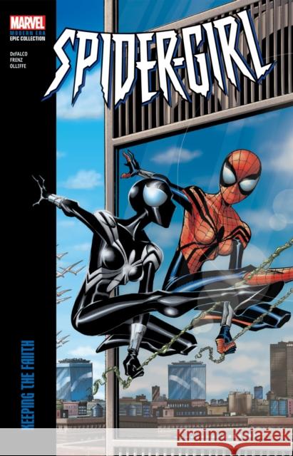 Spider-Girl Modern Era Epic Collection: Keeping The Faith Tom DeFalco 9781302959821