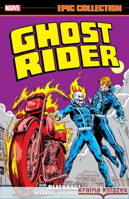 Ghost Rider Epic Collection: Deathrace Marvel Various 9781302960575 Marvel Universe
