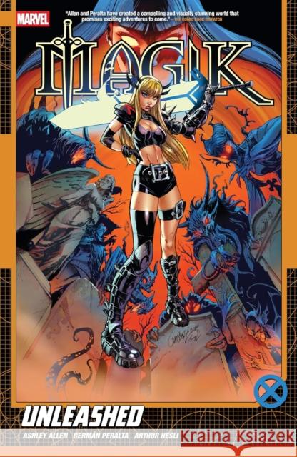 Magik Vol. 1: Unleashed Ashley Allen 9781302961619 Marvel Universe