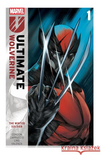 Ultimate Wolverine Vol. 1: The Winter Soldier Chris Condon 9781302962050 Ultimate Universe