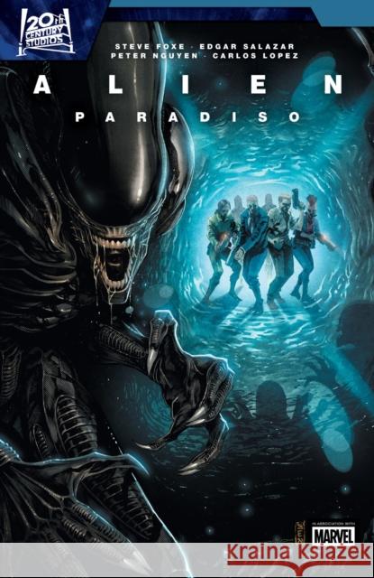 Alien: Paradiso Steve Foxe 9781302963743 Licensed Publishing