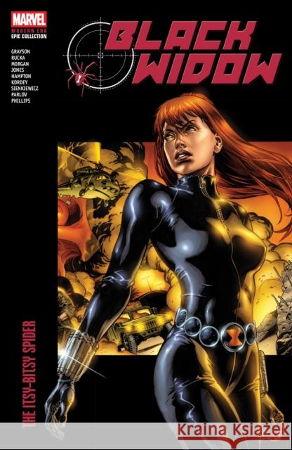 Black Widow Modern Era Epic Collection: The Itsy-Bitsy Spider Richard K. Morgan 9781302964061 Marvel Universe