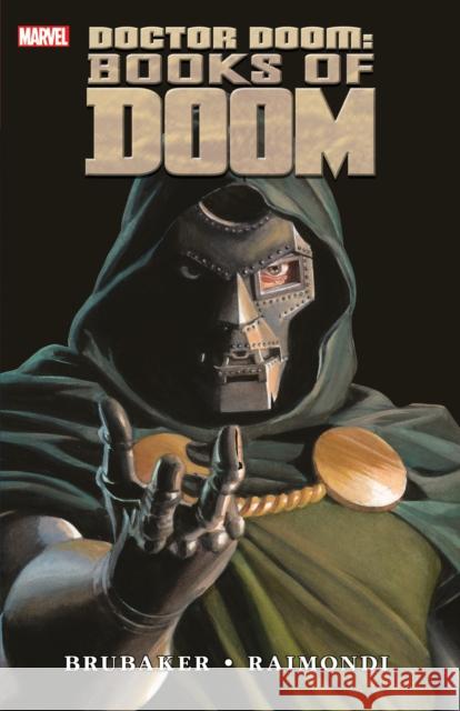 Doctor Doom: Books of Doom Ed Brubaker Pablo Raimondi Alex Ross 9781302964733 Marvel Universe