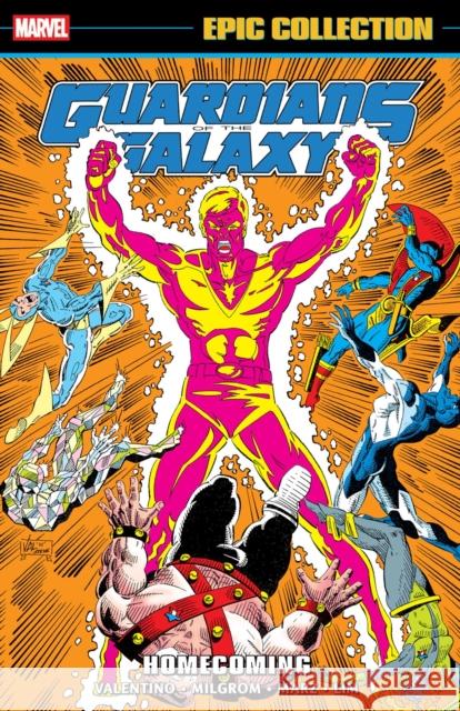 Guardians of The Galaxy Epic Collection: Homecoming Jim Valentino 9781302965181 Marvel Universe