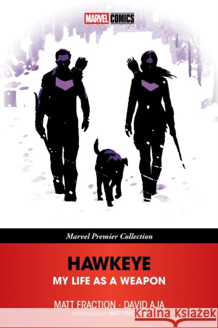 Hawkeye: My Life as a Weapon [Marvel Premier Collection] Matt Fraction 9781302965556 Marvel Universe