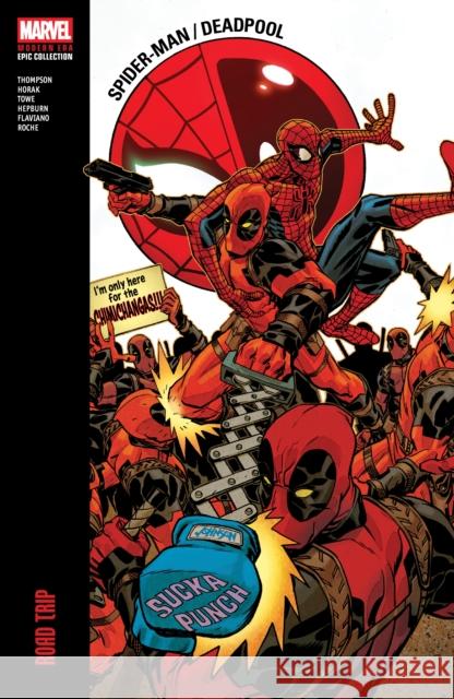 Spider-Man/Deadpool Modern Era Epic Collection: Road Trip Robbie Thompson 9781302965600 Marvel Universe