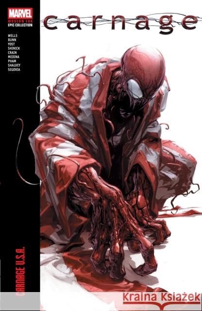 Carnage Modern Era Epic Collection: Carnage U.S.A. Christopher Yost 9781302965846 Marvel Universe