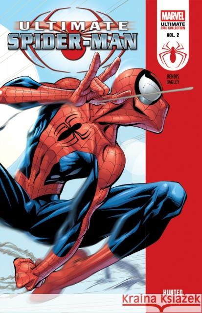 Ultimate Spider-Man Epic Collection: Hunted Brian Michael Bendis 9781302967949 Ultimate Universe