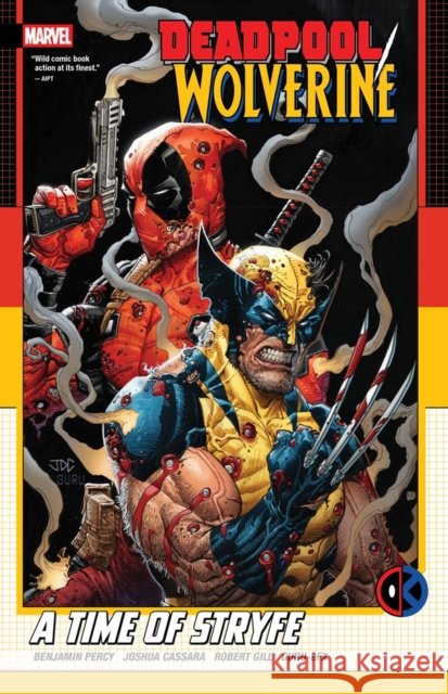 Deadpool/Wolverine: A Time Of Stryfe Benjamin Percy 9781302968212