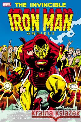 The Invincible Iron Man Omnibus Vol. 4 Mike Friedrich Bill Mantlo George Tuska 9781302968281 Marvel Universe