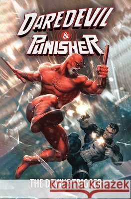 Daredevil/Punisher: The Devil's Trigger Jimmy Palmiotti 9781302968656