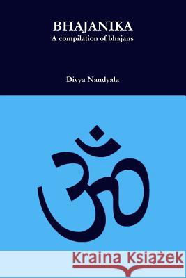 Bhajanika I Divya Nandyala 9781304013484