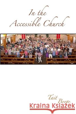 In the Accessible Church Tait Berge 9781304013637