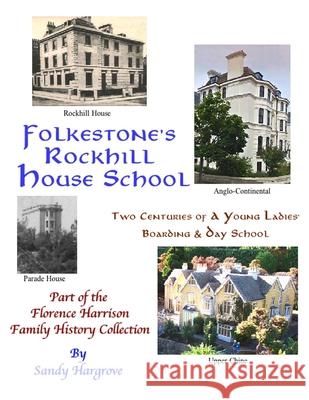 Folkstone's ROCKHILL School Sandy Hargrove 9781304017598